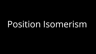 Position Isomerism [upl. by Amanda]