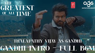 The GOAT Greatest of All Time BGM  Full HD  Gandhi Intro  Thalapathy Vijay  AGS Entertainment [upl. by Savdeep]