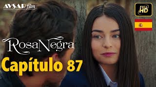 Rosa Negra  Capítulo 87 HD En Español [upl. by Roban]