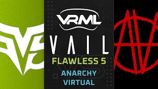 VAIL  Flawless 5 vs Anarchy Virtual  Season 2 Week 4  VRML [upl. by Narmak114]