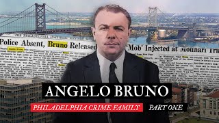 18 Angelo Bruno quotThe Gentle Donquot The Early Years Rise in Cosa Nostra amp Ascension to Mafia Boss [upl. by Remled]