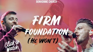 FIRM FOUNDATION  BONHOMME CHURCH [upl. by Hanikehs696]