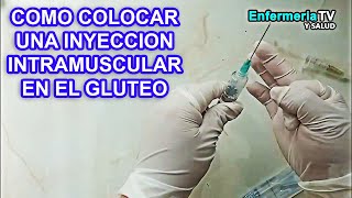 🔴 COMO COLOCAR UNA INYECCION INTRAMUSCULAR EN EL GLUTEO PASO A PASO [upl. by Slade725]