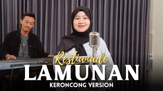 LAMUNAN  Restianade  MAFIA KERONCONG [upl. by Avek]