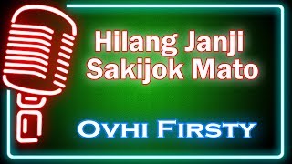 Hilang Janji Sakijok Mato Karaoke Minang  Ovhi Firsty [upl. by Asiat]