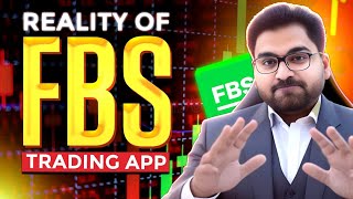 Reality of FBS Trading App  Is It Safe To Trade There  PAISE KESE KAMAIN  HOW TO TRADE [upl. by Dadirac]