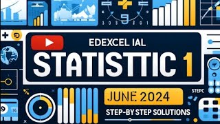 Edexcel IAL Statistics 1  s1June 2024 Paper Solved part2  StepbyStep Solutions [upl. by Ariaek]