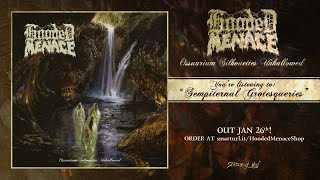 Hooded Menace  Sempiternal Grotesqueries official premiere [upl. by Aisyat]