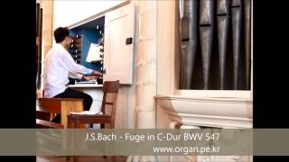 JSBach  Präludium und Fuge in CDur BWV 547  Jihoon Song 오르간 [upl. by Oremodlab]