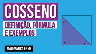 COSSENO definição fórmula e exemplos  Matemática para o Enem  Lucas Borguezan [upl. by Airetak]