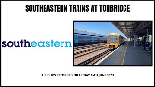 Trains at Tonbridge  Friday 16th June 2023 [upl. by Sucy955]