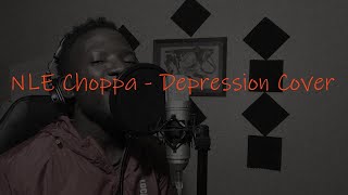 NLE Choppa  Depression Cover [upl. by Ekaterina]