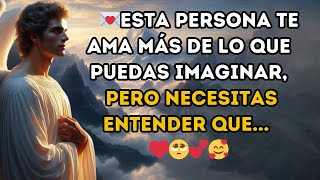 Esta Persona Te Ama Más de Lo Que Puedas Imaginar pero Necesitas Entender que  ❤️🥺💕🥰 [upl. by Voltmer]