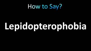 How to Pronounce Lepidopterophobia [upl. by Orvas]