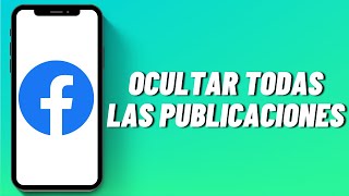 Cómo ocultar todas las publicaciones en Facebook [upl. by Aidyn]