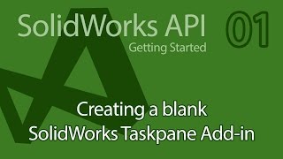 C SolidWorks API Tutorial  01 Getting Started Creating Taskpane [upl. by Mendy816]