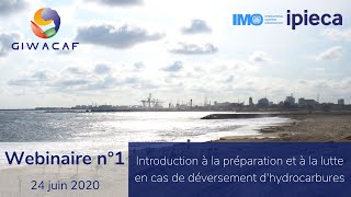 S1 Webinaire n°1  introduction préparation et lutte en cas de déversement dhydrocarbures replay [upl. by Noroj]