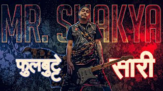 Phul Butte Sari  PUNK ROCK Version  MrShakya [upl. by Ijnek]