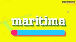 MARITIMA  HOW TO PRONOUNCE IT [upl. by Avram]