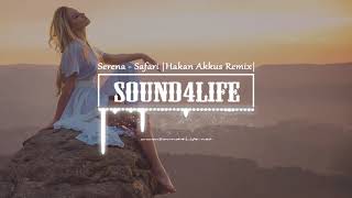 Serena  Safari Hakan Akkus Remix [upl. by Alister]