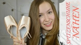 POINTE SHOES  SPITZENSCHUHE nähen und präparieren  Serotonin [upl. by Akitnahs]