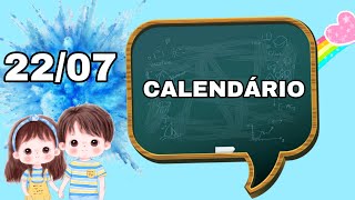 CALENDÁRIO 22 DE JULHO DE 2021  CALENDÁRIO ANIMADO INFANTIL 2021 PARA EDUCAÇÃO INFANTIL [upl. by Imotih]