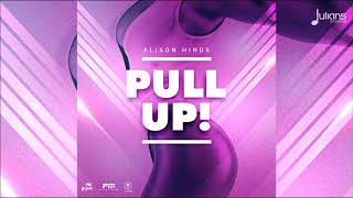 Alison Hinds  Pull Up quot2018 Socaquot Official Audio [upl. by Ezirtaeb693]