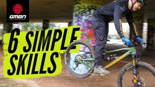 6 Simple Mountain Bike Skills That Will Make You A Better Rider [upl. by Paugh]