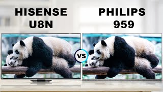 Hisense U8N ULED LCD TV vs Philips 959 OLED TV  Unboxing  Review [upl. by Ulah]