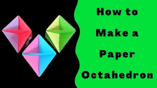 How to Make a Paper Octahedron [upl. by Isyak]