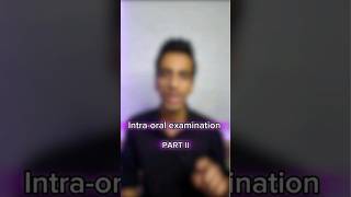 Inrtaoral examination الفحص السريري داخل الفم clincal examination intraoraldental dentistry 2 [upl. by Bradstreet515]