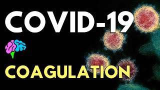 Coagulation and Clotting in COVID19  Disseminated Intravascular Coagulopathy DIC [upl. by Esinal]