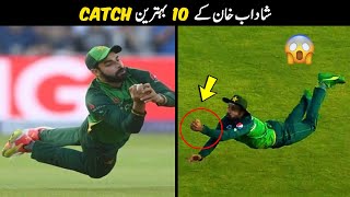 10 Best Catches By Shadab Khan [upl. by Alger]