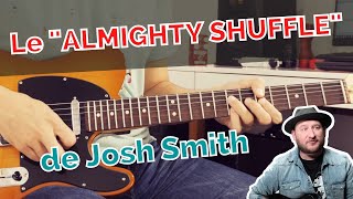 La rythmique Blues de Josh Smith  le Almighty Shuffle [upl. by Shermy468]