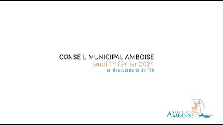 CONSEIL MUNICIPAL AMBOISE  1er février 2024 [upl. by Bysshe]