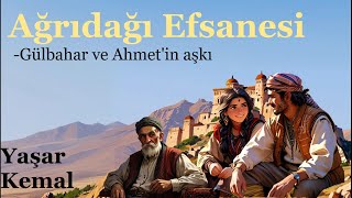 Ağrıdağı Efsanesi Gülbahar ve Ahmetin Aşkı [upl. by Maribel]