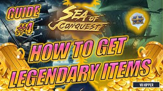 Sea of Conquest  How to Get LEGENDARIES Guide 4 [upl. by Ramar157]