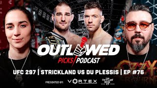 UFC 297  Sean Strickland vs Dricus Du Plessis  Outlawed Picks Podcast  Episode 76 [upl. by Yvon]