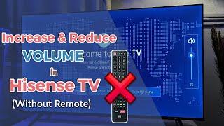 Hisense Smart TV How to Adjust Volume Without Remote [upl. by Ventre]