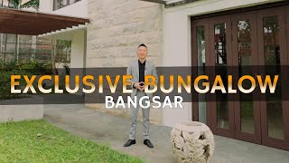 Bangsar Exclusive Bungalow For Sale  马来西亚豪宅系列 ｜马来西亚别墅出售 [upl. by Odette]