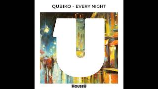 Qubiko  Every Night Extended Mix [upl. by Zamir]