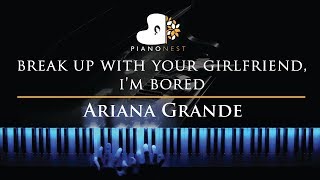 Ariana Grande  break up with your girlfriend im bored  Piano Karaoke Cover with Lyrics [upl. by Queenie]