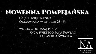 Nowenna Pompejańska  Część Dziękczynna  4 tajemnice  z TAJEMNICĄ ŚWIATŁA Ojca Św Jana Pawła II [upl. by Negaem]