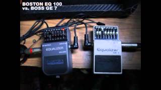 Boston EQ 100 vs Boss GE 7 [upl. by Hallett]