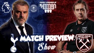 Spurs V West Ham  Match Preview Show [upl. by Anidal]