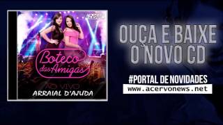 Boteco das Amigas  Ao Vivo em Arraial DAjuda 2016 CD PARCIAL [upl. by Aedni201]