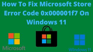 How To Fix Microsoft Store Error Code 0x000001f7 On Windows 11 [upl. by Arch]