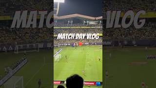 Match day vlog❤️‍🔥 kbfc isl keralablasters kbfcvsbfc trendingshorts ytshorts reels minivlog [upl. by Boatwright]