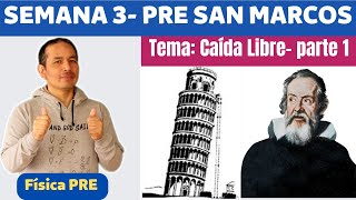 Caída Libre Semana 3Pre San MarcosParte 1 [upl. by Oiram330]