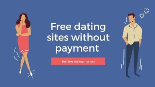 free dating sites in usa without payment 2023  Best Free Dating Sites in 2023 [upl. by Puff412]